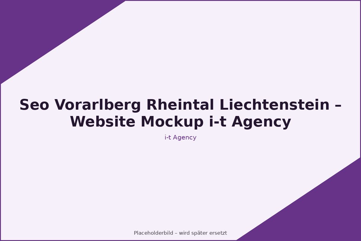 Illustration zu SEO Vorarlberg, Rheintal & Liechtenstein